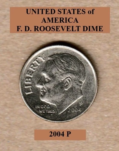 2004 P - Franklin Roosevelt 10¢ Dime "Circulated" Actual Coin Shown **FREE S&H**