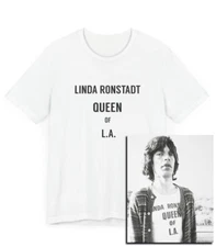 Linda Ronstadt Queen Of L.A., Classic Rock Inspired T-Shirt, California, Mick