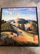 NEW REGIONALISM: THE ART OF BRYAN HAYNES * SIGNED * Hardcover