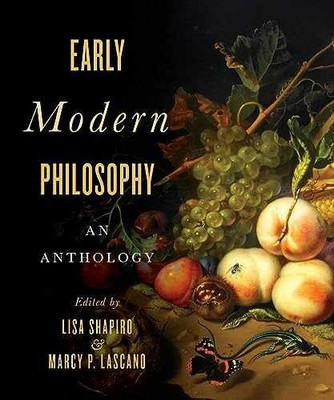 Early Modern Philosophy: An - Paperback, by Shapiro Lisa; Lascano - Very Good