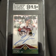 2024 Transcendent Acuña Jr Auto /10 SGC 9.5 Gem Auto 10 Black Refractor Braves