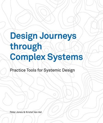 Peter Jones / Design Journeys through Complex Systems9789063696344