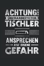 Lustiges Tischler Notizbuch (liniert) f&uuml;r Schreiner und