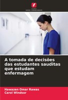 A Tomada De DecisõEs Das Estudantes Sauditas Que Estudam Enfermagem Taschenbuch