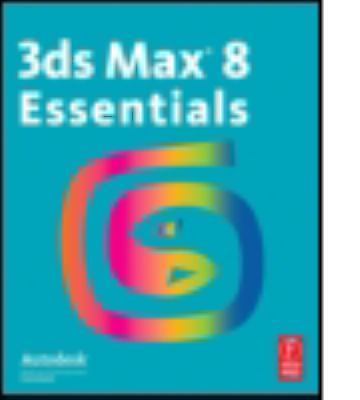 3ds Max 8 Essentials by Autodesk (2005, Trade Paperback) for sale ...