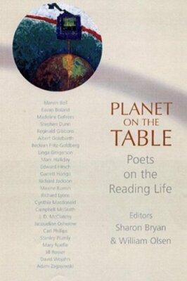 Planet on the Table: Poets on the Reading Life by Sharon Bryan: New