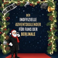 Der inoffizielle Adventskalender für Fans der Berlinale Leah Bauer