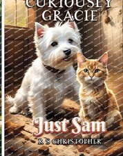 Curiously Gracie - Just Sam by Richard S. Christopher Hardcover Book
