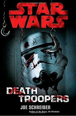Death Troopers: Star Wars by Schreiber