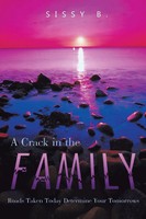 Sissy B | A Crack In The Family | Taschenbuch | Englisch (2013) | Xlibris