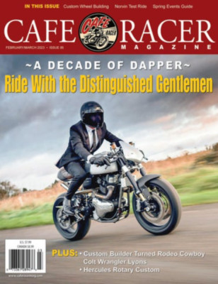 CAFE RACER MAGAZINE | FEB/MAR 2023 ISS. 85 | DECADE OF DAPPER