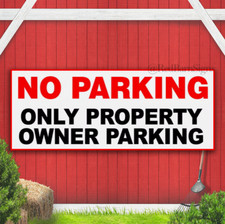 No Parking Only Property Owner Banner Sign warning notice