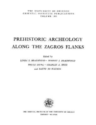 Prehistoric Archeology Along the Zagros Flanks by Linda S Braidwood: Used