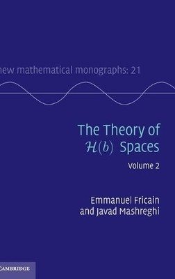 The Theory of H(b) Spaces: Volume 2 by Emmanuel Fricain, Java... - 9781107027787