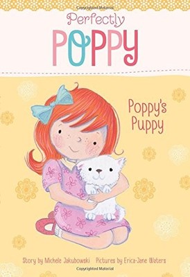 POPPY'S PUPPY (PERFECTLY POPPY) By Michele Jakubowski & Erica-jane Waters *VG+*