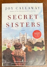 Secret Sisters A Novel by Joy Callaway (2017, Trade Paperback) Uncorrected Proof