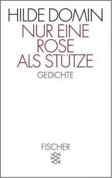Nur eine Rose als Stütze: Gedichte von Domin, Hilde | Buch | Zustand gut