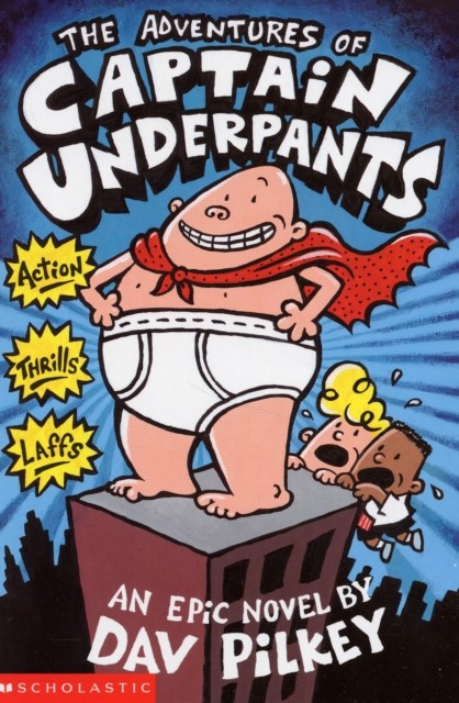 The Advenures of Captain Underpants by Dav Pilkey (Paperback Book)