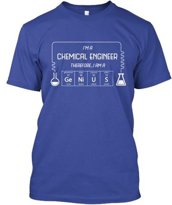 I'm A Chemical Engineer T-Shirt Made in the USA Size S to 5XL