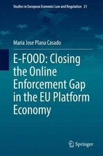 E-FOOD: Closing the Online Enforcement Gap in the EU Platform Economy by Maria J