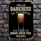 Hello Darkness My Old Friend Vintage Tin Metal Signs Home Décor 8x12