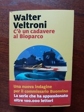 WALTER VELTRONI - C’è un cadavere al Bioparco - Marsilio 2021 - AUTOGRAFATO