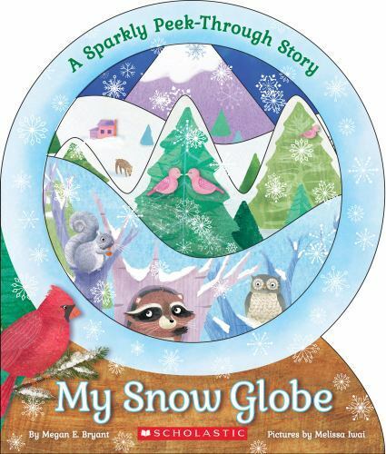 My Snow Globe: A Sparkly Peek-Through St- board book, Megan E Bryant, 0545921767 - 第 1/1 張圖片