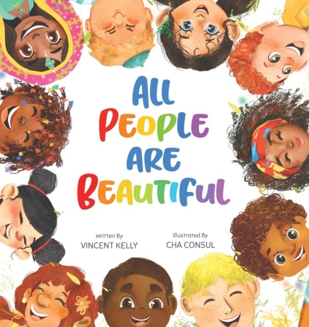 All People Are Beautiful by Vincent Kelly (Hardback Book)