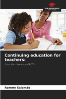 Continuing Education For Teachers: From Pro-Literacy To Pacto Rommy SalomãO Buch