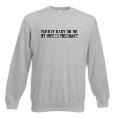 My Wife Is Pregnant Sweatshirt Pullover Fun Pregnancy Announcement