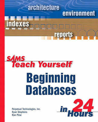 Sams Teach Yourself Beginning Databases in 24 Hours by 