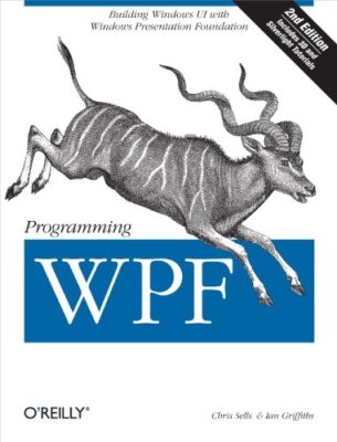 Programming WPF By Chris Sells, Ian Griffiths