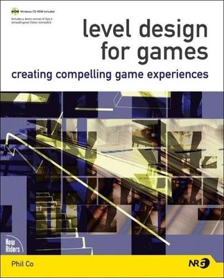 Level Design for Games: Creating Compellin..., Co, Phil