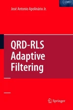 APOLINARIO JR - QRD-RLS Adaptive Filtering - New hardback or cased boo - X555z