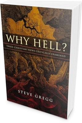 Why Hell? : Three Christian Views Critically Examined