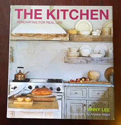 The Kitchen: Renovating for Real Life by Lee, Vinny 1584793066 FREE Shipping