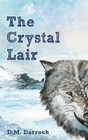 The Crystal Lair by D M Darroch (Paperback / softback, 2013)
