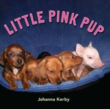 Little Pink Pup - Hardcover By Kerby, Johanna - GOOD