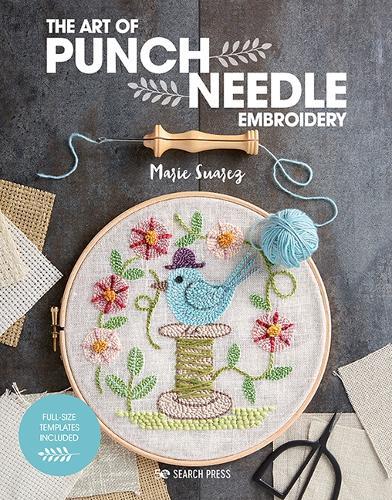 Marie Suarez The Art of Punch Needle Embroidery (Tascabile)