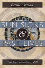 Sun Signs and Past Lives: Your Soul'..., Ashman, Bernie