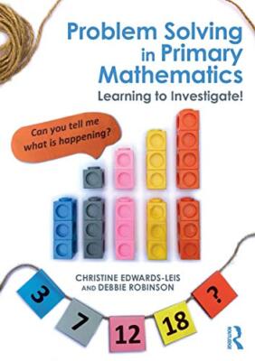 Problem Solving in Primary Mathematics: Learnin, Edwards-Leis, Robinson**