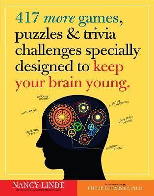 417 More Games, Puzzles & Trivia Challenges Specially Designed to Keep Your...