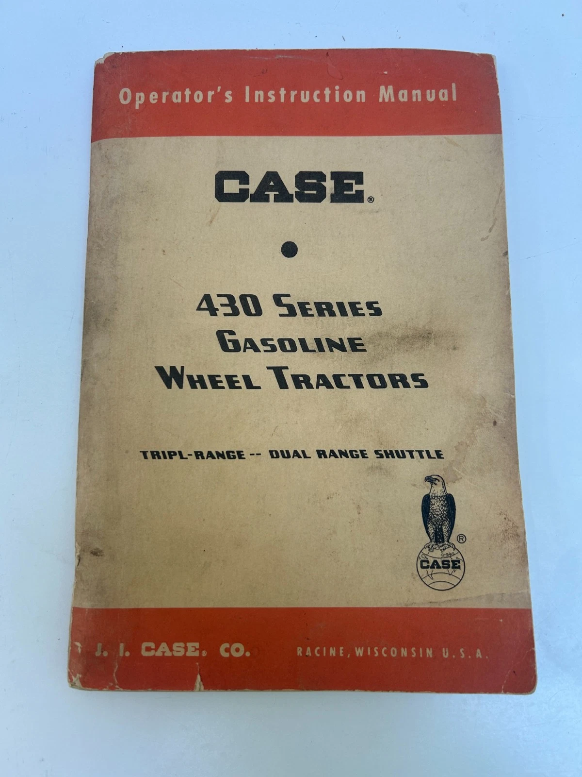Case 430 Series Gasoline Wheel Tractor Operator's Instruction Manual 1961