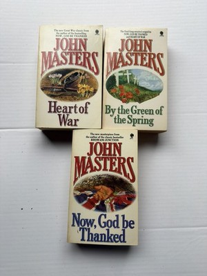 John Masters WW1 Trilogy Paperback.Now God Be Thanked.Heart of War.By the Green