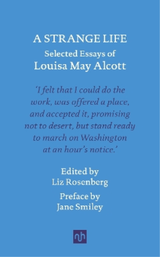 Louisa May Alcott A Strange Life (Copertina rigida)
