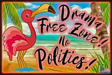 WORLDS GREATEST SIGNS!NO DRAMA! NO POLITICS! METAL 8"X12" TIKI BAR MAN CAVE POOL