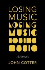 Losing Music by Cotter, John