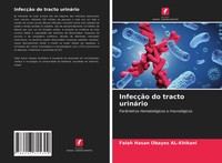 Falah Hasan Obayes Al-Khikani | InfecçãO Do Tracto UrináRio | Taschenbuch (2021)