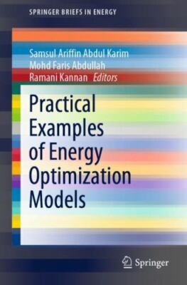 Practical Examples of Energy Optimization Models, Paperback by Karim, Samsul ...