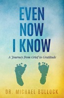 Michael Bullock | Even Now I Know | Taschenbuch | Englisch (2023)